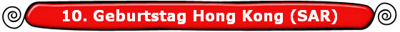 10. Geburtstag Hong Kong (SAR)