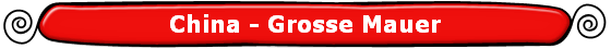 China - Grosse Mauer